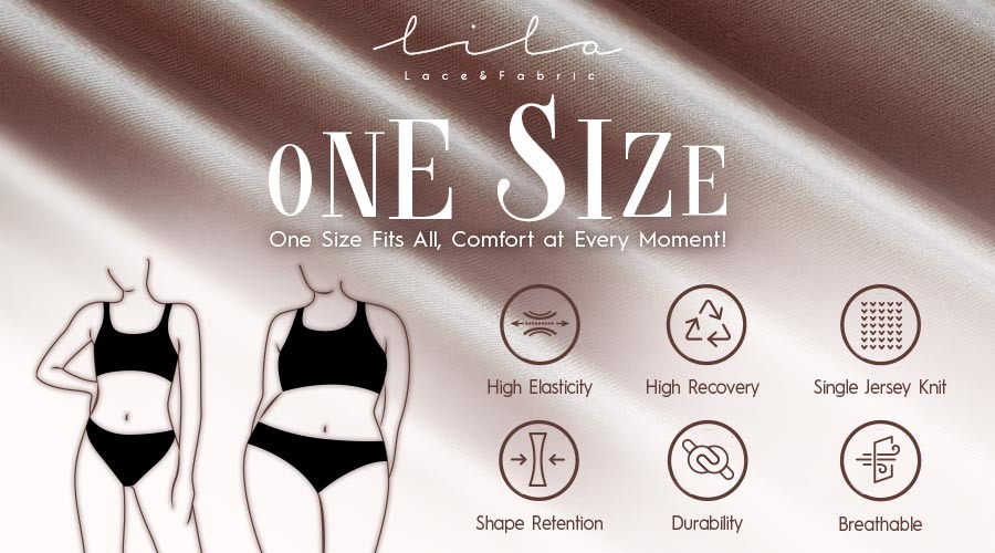 ONE SIZE FABRICS! One Size Fits All, Comfort at Every Moment!